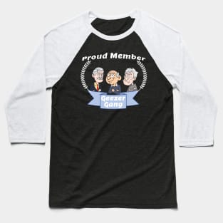 Proud Member Geezer Gang Baseball T-Shirt